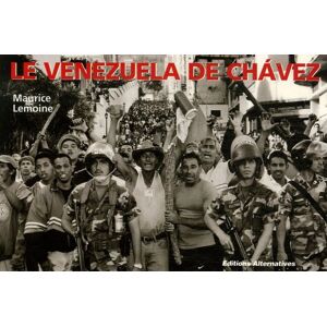 Maurice Lemoine Le Vénézuéla De Chavez