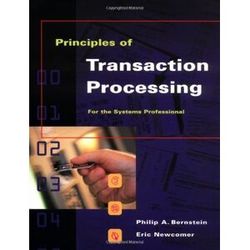 Bernstein, Philip A. Principles Of Transaction Processing (Morgan Kaufmann Series In Data Management Systems)