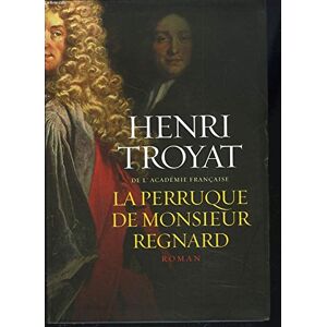 Henri Troyat La Perruque De Monsieur Regnard