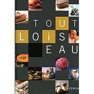 Bernard Loiseau Tout Loiseau