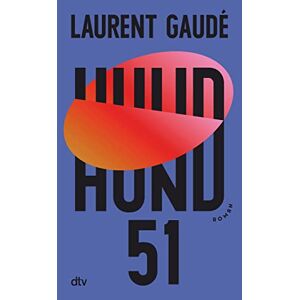 Laurent Gaudé Hund 51: Roman