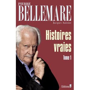 Pierre Bellemare Histoires Vraies : Tome 1