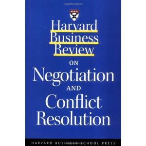 Harvard Business School Publishing Harvard Business Review On Negotiation And Conflict Resolution