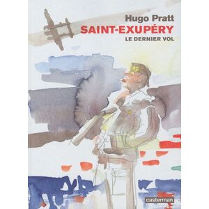 Hugo Pratt Saint-Exupéry : Le Dernier Vol