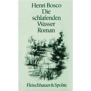 Henri Bosco Die Schlafenden Wasser