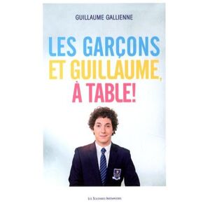 Guillaume Gallienne Les Garçons Et Guillaume, À Table !