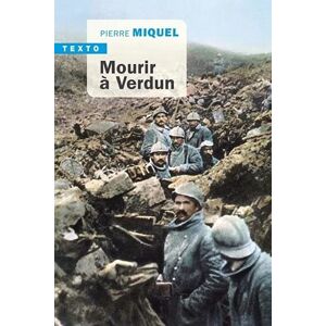 Pierre Miquel Mourir À Verdun