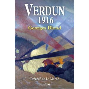 Georges Blond Verdun 1916 : Précédé De La Marne