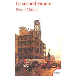 Pierre Miquel Le Second Empire