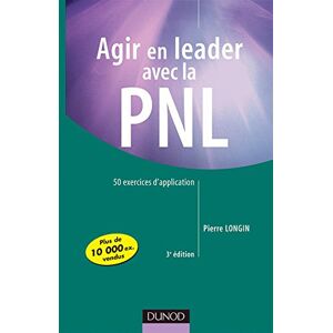 Pierre Longin Agir En Leader Avec La Pnl