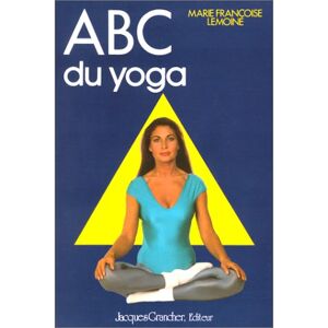 Marie-Francoise Lemoine Abc Du Yoga (Grancher Depot)