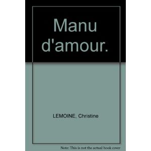 Christine Lemoine Manu D'Amour.