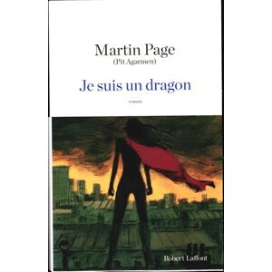 Martin Page Je Suis Un Dragon