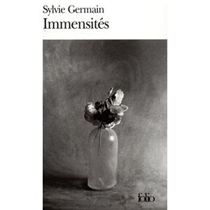 Sylvie Germain Immensités (Folio)