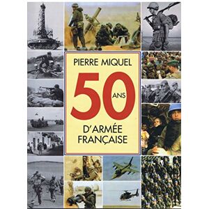 Miquel 50 Ans D'Armée Française (Hist./guerre/mi)