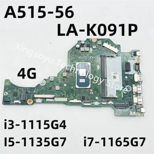 PERHENSIN LA-K091P carte mère d'origine pour Acer Aspire A515-56 ordinateur portable carte mère CPU:i3-1115G4 I5-1135G7 i7-1165G7 RAM:4G 100% Test OK