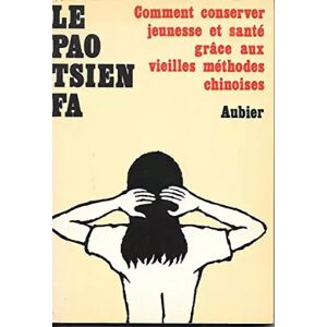 Aubier Montaigne le pao tsien fa - Carrere Pierre