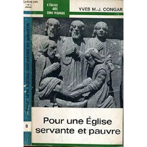 CERF POUR UNE EGLISE SERVANTE ET PAUVRE / COLLECTION L'EGLISE AUX CENT VISAGES - CONGAR M.J. YVES