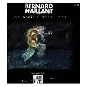 Studio SM Une Oreille Dans L'Dos - Bernard Haillant