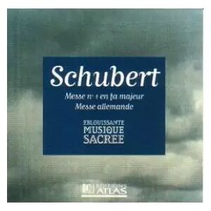 Editions Atlas Messe N° 1 En Fa Majeur / Messe Allemande - Wiener Philharmoniker, Franz Schubert, Kurt Equiluz, Orchester Der Wiener Staatsoper, Wiener Akademie Kammerchor, Laurence Dutoit, Rose Bahl, Kunikazu Ohashi, Xavier Mayer, Wiener Kammerchor, Hans