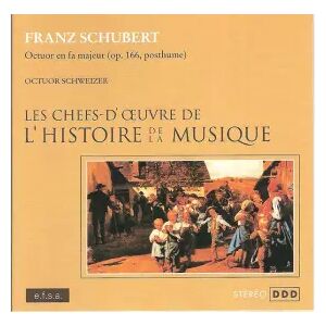 e.f.s.a. Octuor En Fa Majeur (Op. 166, Posthume) - Franz Schubert, Schweizer Oktett