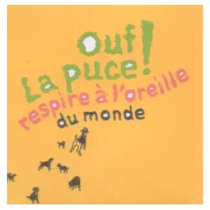 Respire a L Oreille Du Monde - OUF La Puce