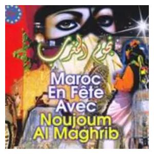 Etoile Verte Maroc En Fête Avec: نجوم المغرب Noujoum Al Maghrib - Various