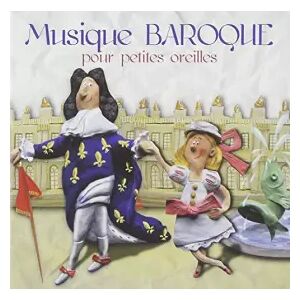 Naïve Musique Baroque pour Petites Oreilles - Multi-Artistes