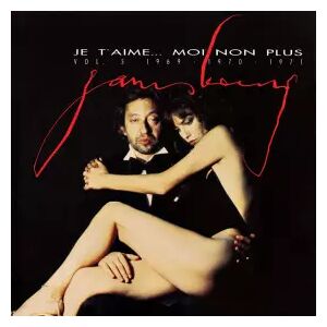 Philips Je T'Aime... Moi Non Plus - Vol. 5 : 1969 • 1970 • 1971 - Serge Gainsbourg