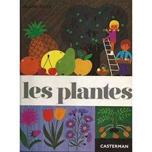 Casterman LES PLANTES - Alain Grée