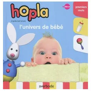 Averbode Hopla, l'univers de bébé: Premiers mots - Collectif