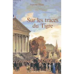 G. Lacgyrue, éditeur Sur les traces du tigre - Huas Jeanine