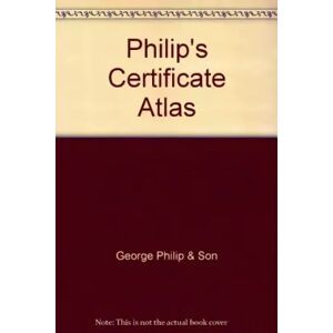 Philips Philip's Certificate Atlas - George Philip & Son