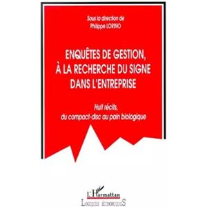 L' Harmattan Enquêtes de gestion - A la recherche du signe en entreprise - Philipe Lorino