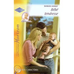 Harlequin BEBE TENDRESSE - Barbara Hannay et Philippe Wantiez