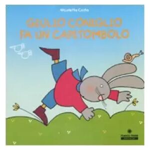 Franco Cosimo Panini Editore Giulio Coniglio: Giulio Coniglio FA UN Capitombolo - Nicoletta Costa