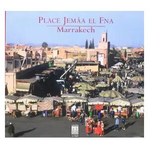 Eddif Maroc Place Jemaa El Fna - Marrakech - Ouidad et Fa Tebbaa
