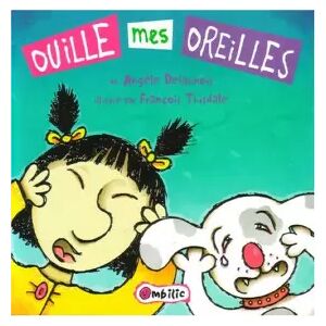 Isatis Ouille mes oreilles - Angèle Delaunois et François Thisdale
