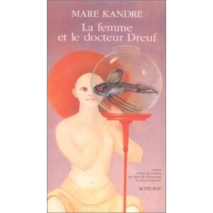 Actes Sud La femme et le docteur Dreuf - Mare Kandre