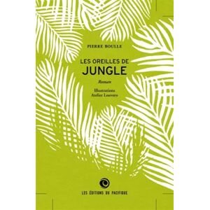 Les oreilles de jungle - Pierre Boulle