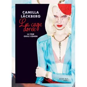 ACTES SUD La Cage Doree Livre Audio-La Vengeance d'une Femme est Douce et impitoyable - Lackberg Camilla