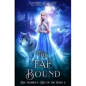 The Fae Bound - Juliana Haygert