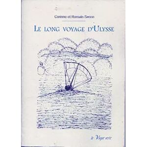 Éd. la Vague verte Le long voyage d'Ulysse (Mes aventures) - Corinne Secco et Romain Secco