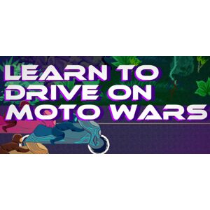 Learn to Drive on Moto Wars (PC)