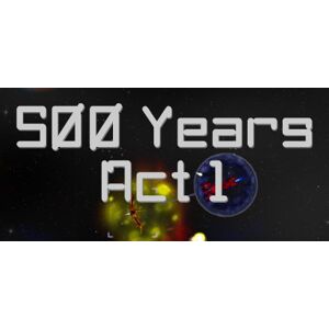 500 Years Act 1 (PC)