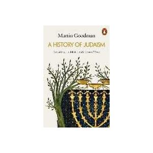 Martin Goodman A History of Judaism