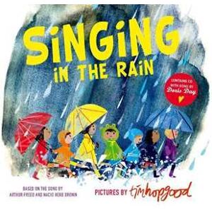 Tim Hopgood;Arthur Freed;Nacio Herb Brown Singing in the Rain