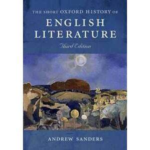 Andrew Sanders Short Oxford History of English Literature