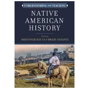 Understanding and Teaching Native American History