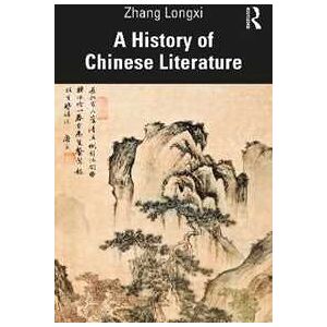 Zhang Longxi A History of Chinese Literature